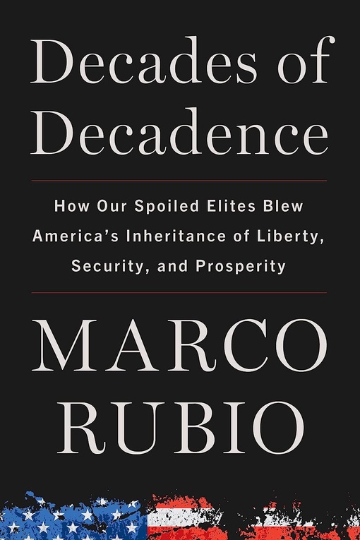 Marco Rubio – Decades Of Decadence