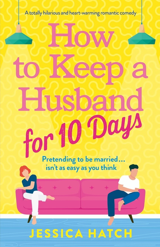 Jessica Hatch – How To Keep A Husband For Ten Days