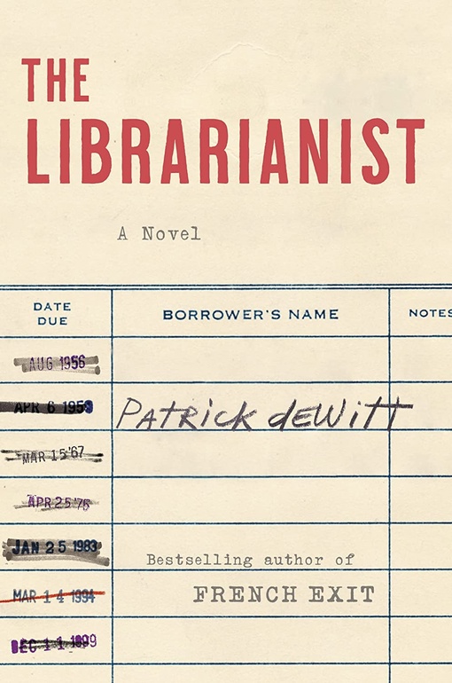 Patrick DeWitt – The Librarianist