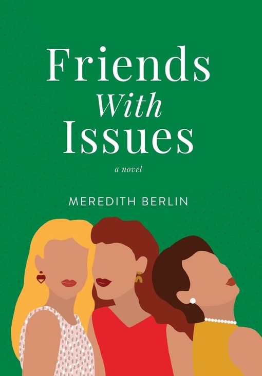 Meredith Berlin – Friends With Issues