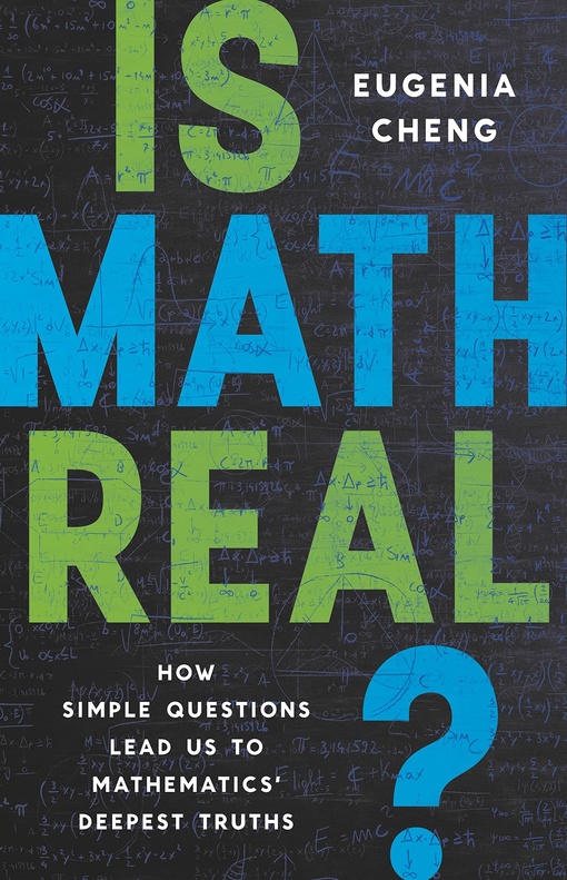 Eugenia Cheng – Is Math Real?