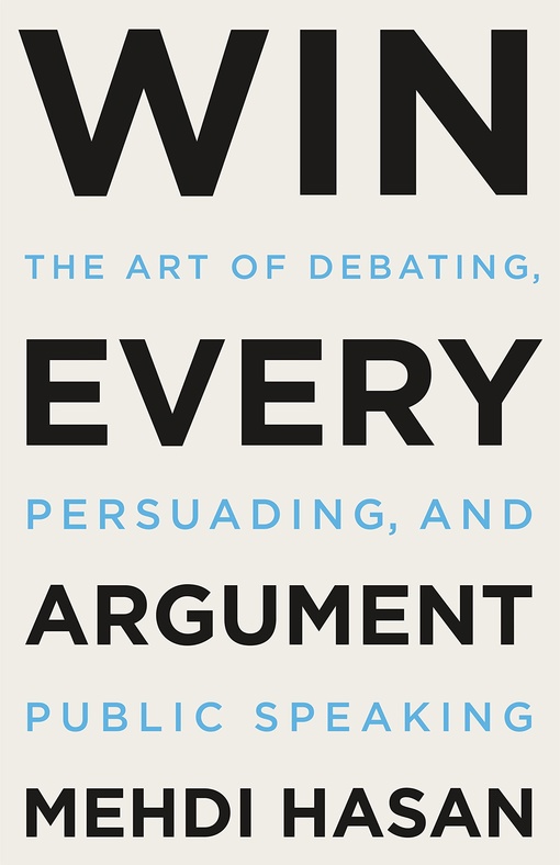 Mehdi Hasan – Win Every Argument