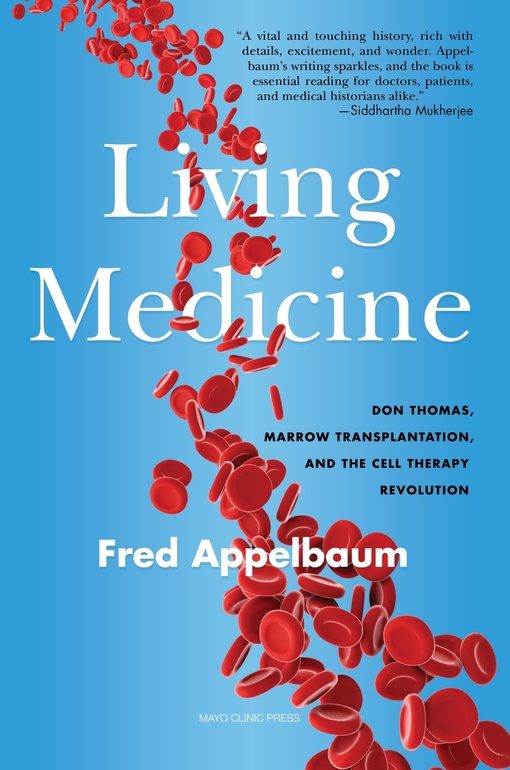 Frederick Appelbaum – Living Medicine