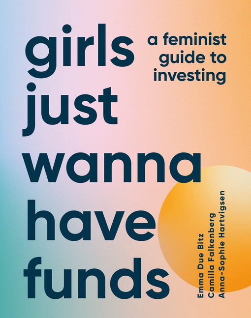 Camilla Falkenberg – Girls Just Wanna Have Funds