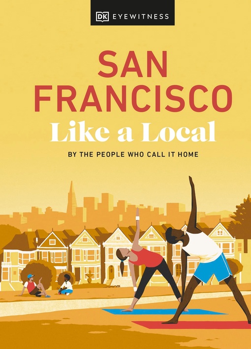 DK Eyewitness – San Francisco Like A Local