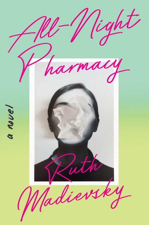 Ruth Madievsky – All-Night Pharmacy