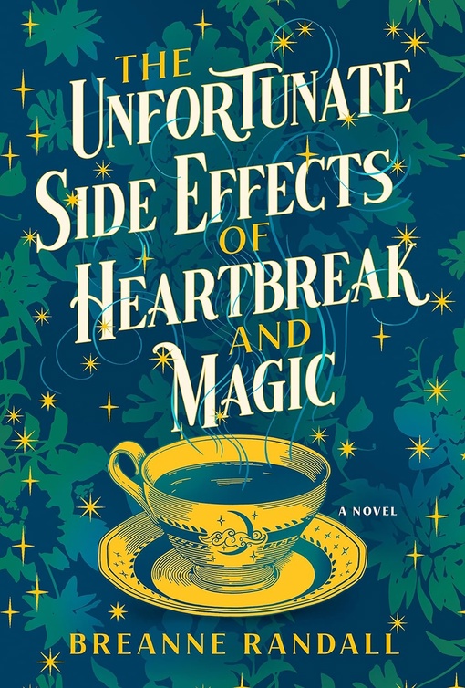 Breanne Randall – The Unfortunate Side Effects Of Heartbreak And Magic