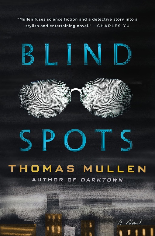 Thomas Mullen – Blind Spots